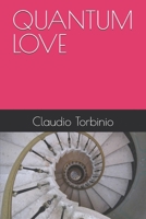 QUANTUM LOVE (Ogni tipo d'amore) (Italian Edition) B0FMRQY7F5 Book Cover