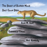 The Beast of Bodmin Moor - Best Goon Brèn: A bilingual edition in Cornish and English 1904808778 Book Cover