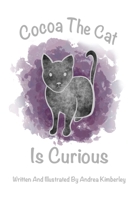 Cocoa The Cat Is Curious B0CMC5G9SF Book Cover