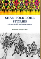 Shan Folk Lore Stories from the Hill and Water Country 1329711297 Book Cover