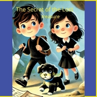 The Secret of the Lost Treasure: Snow's Adventure 3 of 10 3384437942 Book Cover