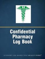 Confidential Pharmacy Log Book 1502378574 Book Cover