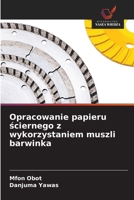 Opracowanie papieru sciernego z wykorzystaniem muszli barwinka (Polish Edition) 6209667228 Book Cover