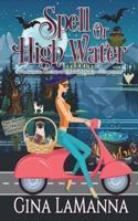 Spell or High Water (An Elemental Witches of Eternal Springs Cozy Mystery) 1721684247 Book Cover