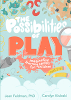 The Possibilities of Play: Imaginative Learning Centers for Children Ages 3-6 0876599242 Book Cover