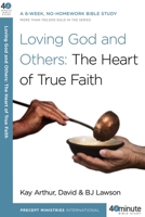 Loving God and Others: The Heart of True Faith 0307458687 Book Cover
