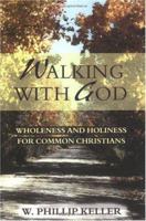 Walking with God: Wholeness and Holiness for Common Christians 0800711408 Book Cover