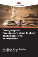 Cosa Juzgada Fraudulenta dans le droit procédural civil vénézuélien 6206867188 Book Cover