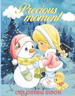 precious moments coloring book: Unique Funny Precious Moment to Relax and Relieve Stress and Have Fun - Kids & Adults Activity book -Great Gift for Christmas, Birthday party men & Girls Kids B08T43FN1C Book Cover