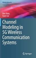 Channel Modeling in 5g Wireless Communication Systems 3030328686 Book Cover