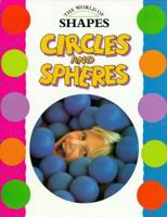 Circles and Spheres (World of Shapes) 1568472358 Book Cover