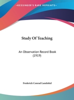 Study of Teaching: An Observation Record Book 1104379090 Book Cover