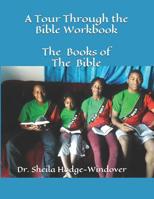 A Tour Through the Bible Workbook The Books of the Bible: The Books of the Bible 1095597809 Book Cover