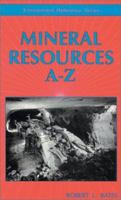 Mineral Resources A-Z (Environment Reference Series) 089490244X Book Cover