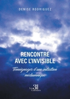 Rencontre avec l'invisible: Témoignages d'une initiation médiumnique B0FC1N3TJL Book Cover