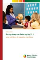 Pesquisas em Educação V. II 6202184663 Book Cover