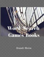 Word Search Games Books: 365 Words Large Print Word Finds Puzzles Books Games 1548363510 Book Cover