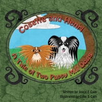 Cosette and Henri : A Tale of Two Puppy Mill Dogs 1943940037 Book Cover