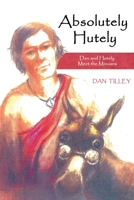 Absolutely Hutely: Dan and Hutely Meet the Minoans 1962497097 Book Cover