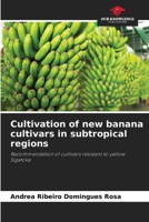 Cultivation of new banana cultivars in subtropical regions 6209470645 Book Cover