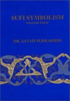 Sufi Symbolism: The Nurbakhsh Encyclopedia of Sufi Terminology, Vol. IV: Symbolism of the Natural World 0933546408 Book Cover