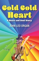 Cold Cold Heart: A Heart and Soul Story 1525573144 Book Cover