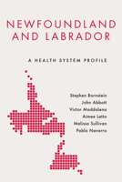 Newfoundland and Labrador: A Health System Profile 1487525850 Book Cover