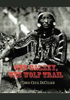 Our Galaxy, The Wolf Trail 0578077183 Book Cover
