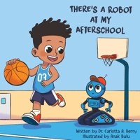 There's a Robot at my Afterschool 1736555294 Book Cover