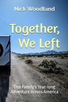 Together, We Left: One Family's Year-long Adventure Across America B0H7LM2CQW Book Cover