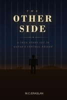 THE OTHER SIDE: A true story set in Qatar Central Prison B0GYLJG6JM Book Cover