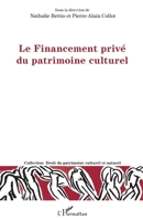 Le Financement privé du patrimoine culturel (Droit Du Patrimoine Culturel Et Naturel) (French Edition) 234315158X Book Cover