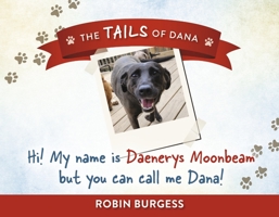 Hi! My name is Daenerys Moonbeam but you can call me Dana! (1) 1667860003 Book Cover