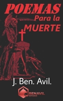 Poemas para la Muerte (Libros de J. Ben. Avil.) (Spanish Edition) B0DQHD1MC3 Book Cover