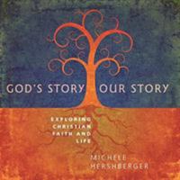 God's Story, Our Story: Exploring Christian Faith & Life 0836196937 Book Cover