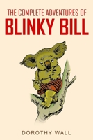 The Complete Adventures of Blinky Bill 167401631X Book Cover