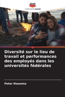 Diversité sur le lieu de travail et performances des employés dans les universités fédérales (French Edition) 6208838207 Book Cover