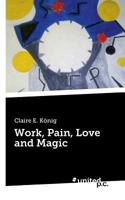 Work, Pain, Love and Magic 3710340225 Book Cover