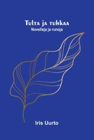 Tulta ja tuhkaa: Novelleja ja runoja (Finnish Edition) 9376555236 Book Cover