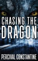 Chasing The Dragon 1544198027 Book Cover