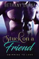 Stuck on a Friend 1546882332 Book Cover