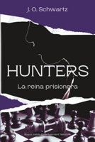 Hunters: La reina prisionera B0BZFCBY2X Book Cover