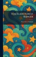 Tom Slade: Forest Ranger 1983530506 Book Cover
