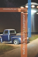Levelland's Cosmic Enigma: Unraveling the 1957 UFO Mystery B0DTHY43T1 Book Cover