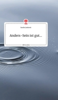 Anders-Sein ist gut.... Life is a Story - story.one 3990877445 Book Cover