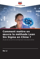 Comment mettre en œuvre la méthode Lean Six Sigma en Chine ?: Étude de cas de trois entreprises manufacturières 6206116352 Book Cover