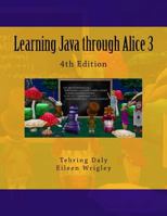 Learning Java through Alice 3 1724221663 Book Cover