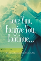 Love You, Forgive You, Continue... 163525955X Book Cover