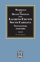 Marriage and Death Records from Laurens County, S.C., Newspapers 0893088420 Book Cover