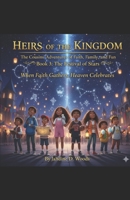 Heirs of the Kingdom The Cousins' Adventures of Faith, Family, and Fun Book 3 The Festival Of Stars: Book 3 The Festival Of Stars “When faith gathers, Heaven celebrates.” B0GCHLNZXH Book Cover